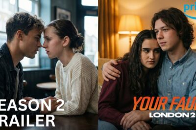 YOUR FAULT: LONDON (2026) — The Love That Never Died, But Was Never Chosen