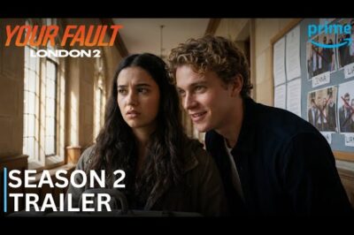 Your Fault: London Season 2 Drops a Haunting Trailer as “The Girl in the Hallway” Becomes the Mystery That Redefines the Series
